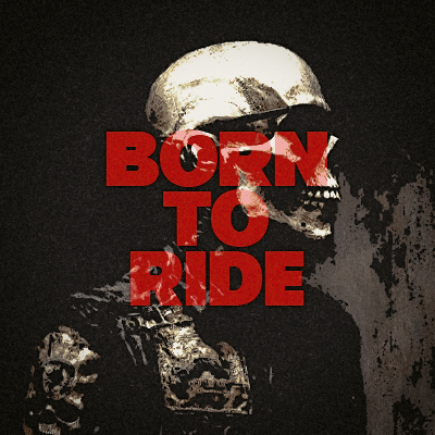 Born to Ride